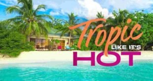 Tropic Like It's Hot