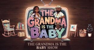 The Grandma is the BabyThe Grandma is the Baby